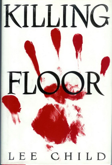 Killing floor - LEE CHILD