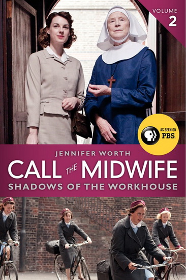 Call the midwife: Shadows of the workhouse - JENNIFER WORTH