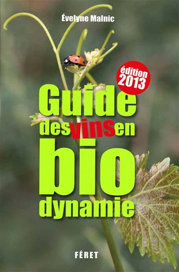 Guide des vins en biodynamie 2013 - ÉVELYNE MALNIC