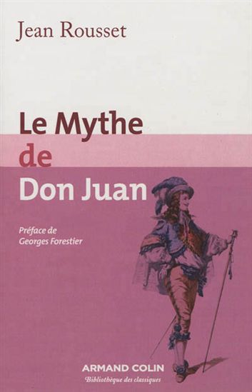 Le Mythe de Don Juan - JEAN ROUSSET