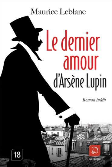 Le Dernier amour d'Arsène Lupin - MAURICE LEBLANC