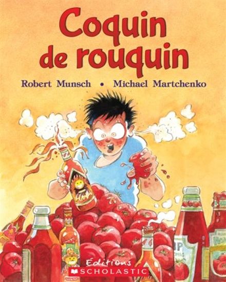 Coquin de rouquin - ROBERT MUNSCH - MICHAEL MARTCHENKO