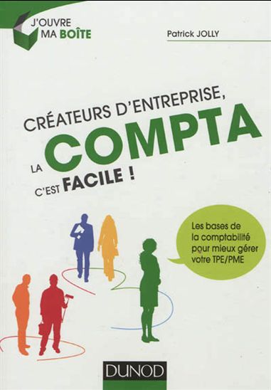 Créateurs d&#39;entreprise, la compta c&#39;est facile ! - PATRICK JOLLY
