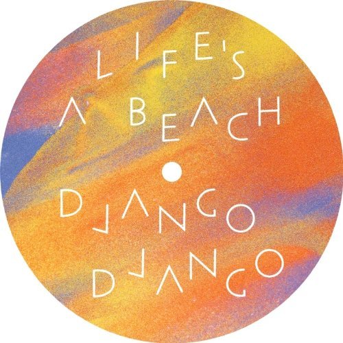 Life's a beach (Vinyl) - DJANGO DJANGO