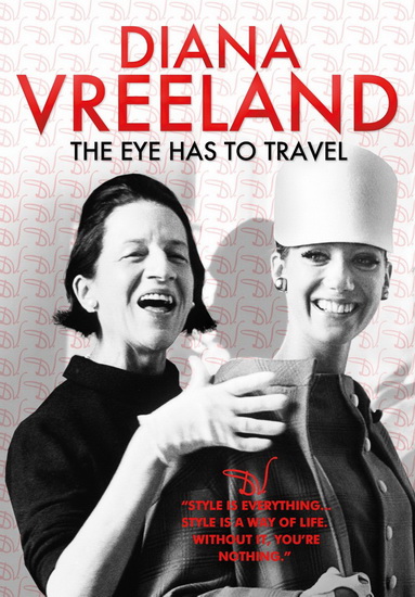Diana Vreeland: The Eye Has To Travel - VREELAND DIANA