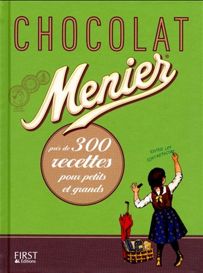 Chocolat Menier : près de 300 recettes pour petits et grands - COLLECTIF