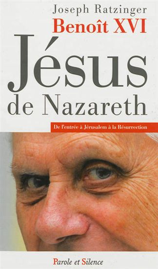 Jésus de Nazareth T.02 De l&#39;entrée à Jérusalem à la résurrection - BENOÎT XVI