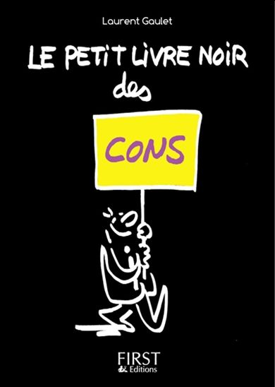 Le Petit livre noir des cons - LAURENT GAULET