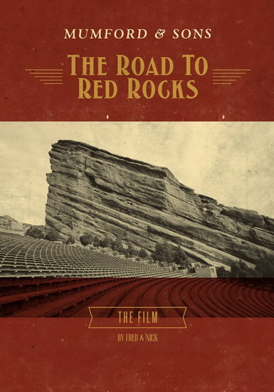 The Road To Red Rocks - MUMFORD & SONS