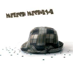 Melech Mechaya - MELECH MECHAYA