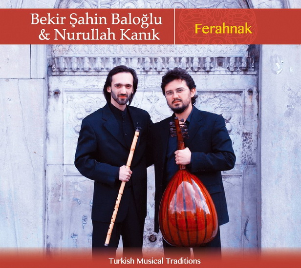 Ferahnak - BEKIR SAHIN BALOGLU & NURULLAH KANIK