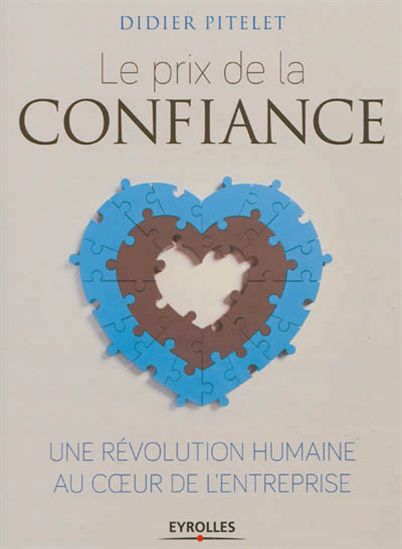 Le Prix de la confiance, une révolution humaine au sein de l'entreprise - DIDIER PITELET