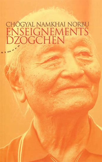 Enseignements dzogchen - CHÖGYAL NAMKHAI NORBU
