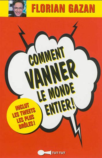 Comment vanner le monde entier ! - FLORIAN GAZAN