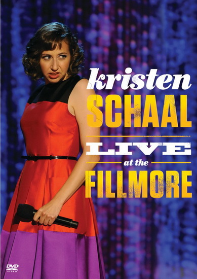 Kristen Schaal: Live At The Fillmore - SCHAAL KRISTEN