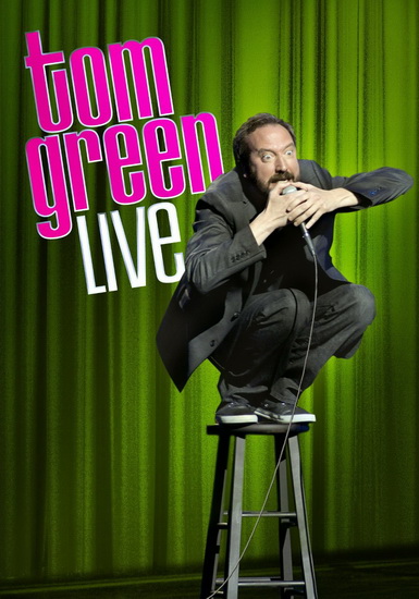 Tom Green Live - GREEN TOM