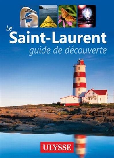 Le Saint-Laurent : guide de découverte - COLLECTIF