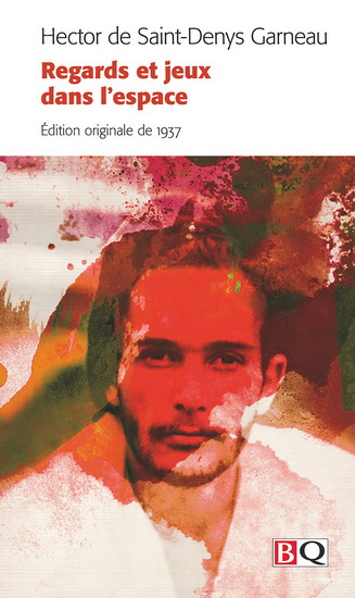 Regards et jeux dans l&#39;espace Éd. originale de 1937 - SAINT-DENYS GARNEAU