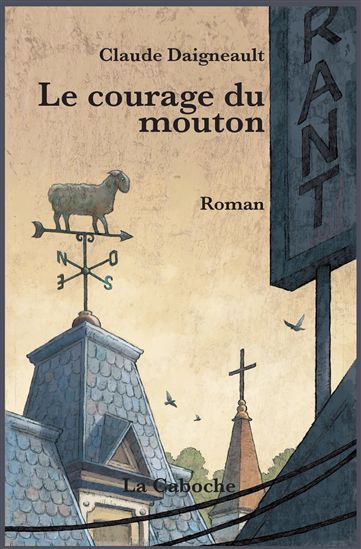 Le Courage du mouton - CLAUDE DAIGNEAULT
