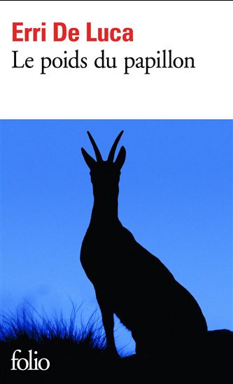 Le Poids du papillon - ERRI DE LUCA