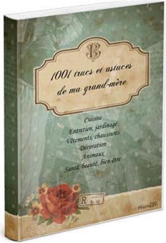 1001 trucs et astuces de ma grand-mère - COLLECTIF