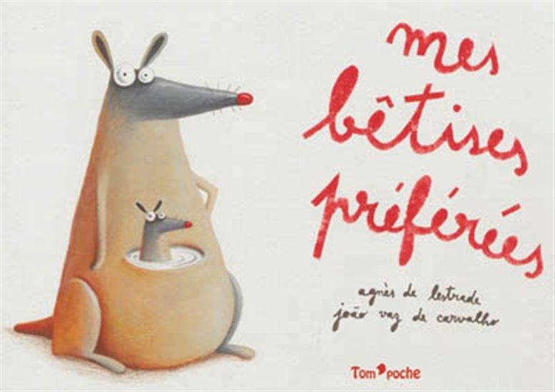 Mes bêtises préférées - AGNÈS DE LESDRADE - JOAO VAZ DE CARVALHO