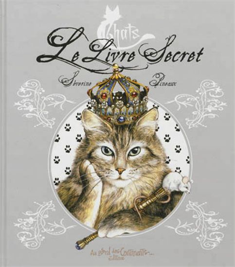 Chats : le livre secret - SÉVERINE PINEAUX