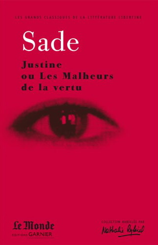 Justine ou les malheurs de la vertu - MARQUIS DE SADE
