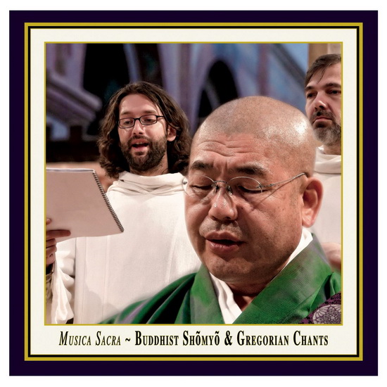 Musica Sacra - Buddhist Shomyo & Gregorian Chants - COMPILATION