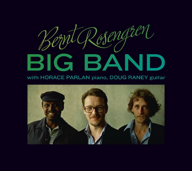 Bernt Rosengren Big Band - ROSENGREN - BERLIN - COLTRANE