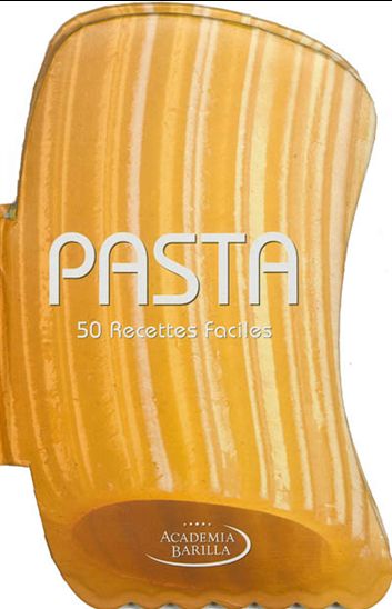 Pasta : 50 recettes faciles - COLLECTIF