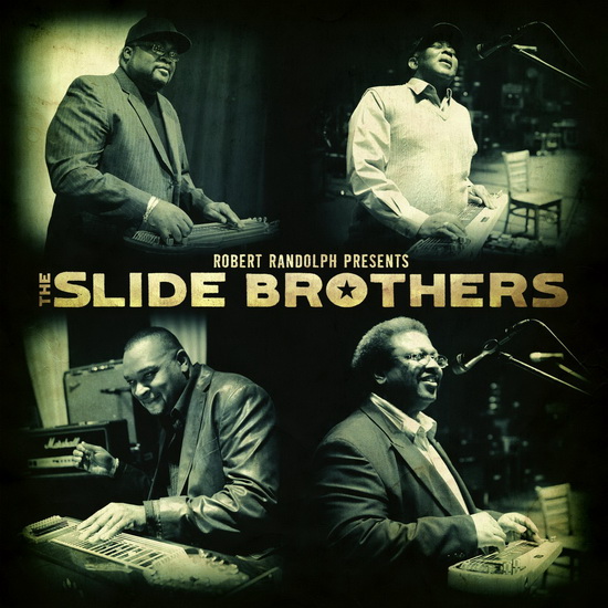 Robert Randolph Presents: - SLIDE BROTHERS (THE)