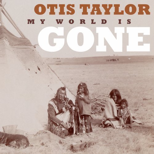 My World Is Gone - TAYLOR OTIS