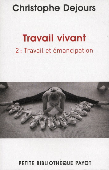 Travail vivant T.02 - CHRISTOPHE DEJOURS