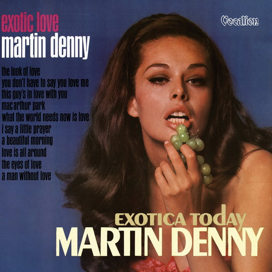 Exotic Love: Exotica Today - DENNY MARTIN