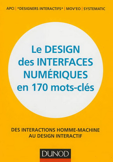 Le Design des interfaces numériques en 170 mots-clés - COLLECTIF