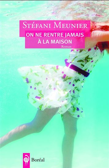 On ne rentre jamais à la maison - STÉFANI MEUNIER