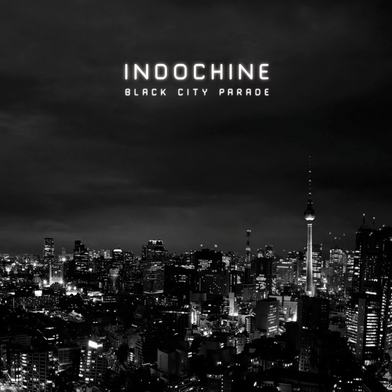 Black City Parade - INDOCHINE