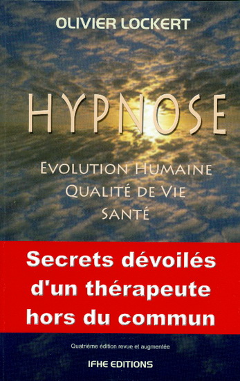 Hypnose : évolution humaine, qualité de vie, santé 4e éd. - OLIVIER LOCKERT