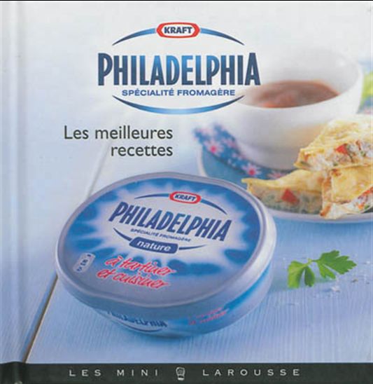 Philadelphia : les meilleures recettes - JULIEN BOUVIER - FRANCK LEGRAND