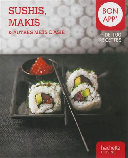 Sushis, makis et autres mets d&#39;Asie N. éd. - THOMAS FELLER