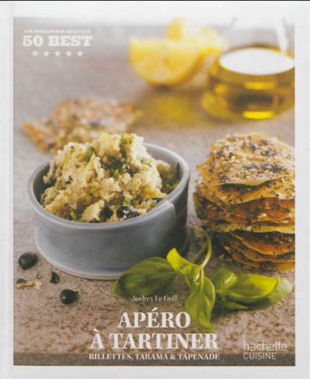 Apéro à tartiner : rillettes, tarama et tapenade - AUDREY LE GOFF