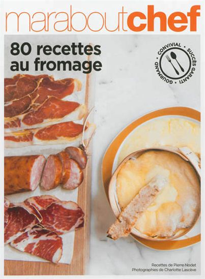 80 recettes au fromage - PIERRE NODET