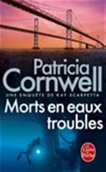 Morts en eaux troubles - PATRICIA CORNWELL