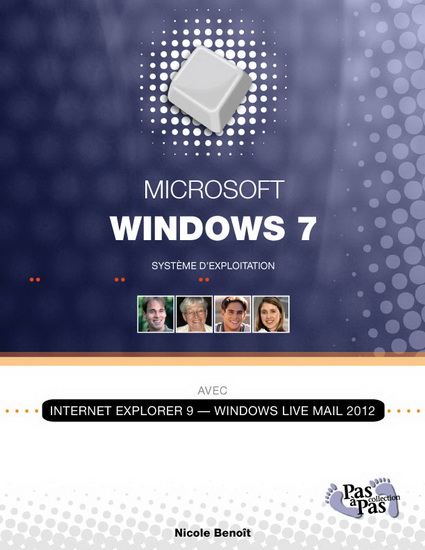 Windows 7 avec Internet Explorer 9 et Windows Live mail 2012 - NICOLE BENOÎT
