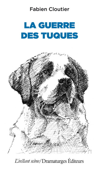 La Guerre des tuques - FABIEN CLOUTIER