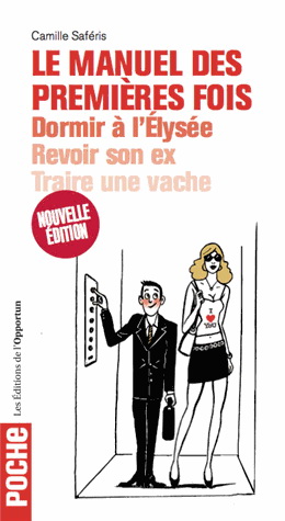 Le Manuel des premières fois - CAMILLE SAFÉRIS