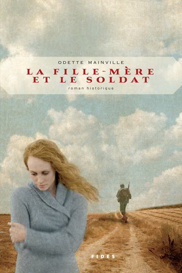 La Fille-mère et le soldat - ODETTE MAINVILLE