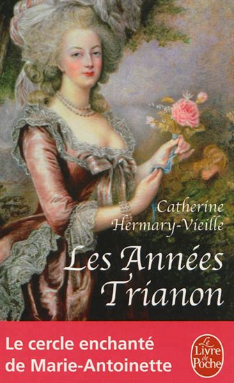 Les Années Trianon - CATHERINE HERMARY-VIEILLE