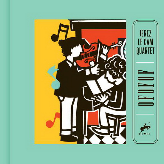 Ofofof - JEREZ LE CAM QUARTET